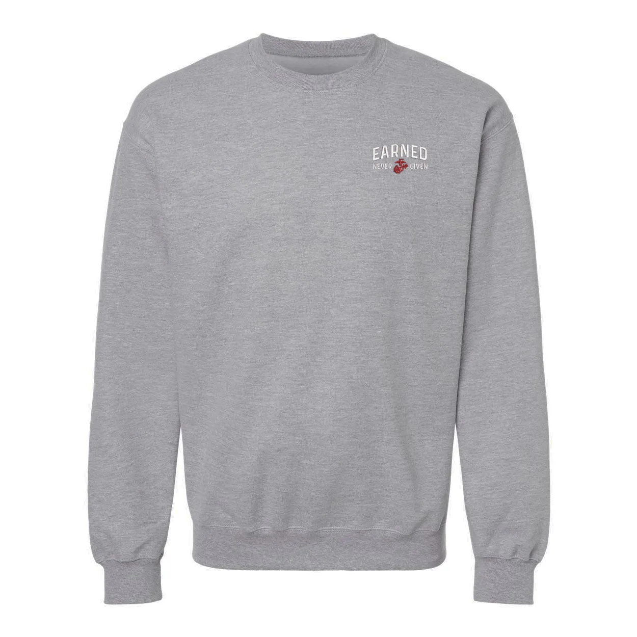 Earned Never Given Crewneck Sweatshirt